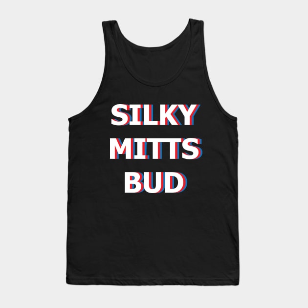 Silky Mitts Bud Tank Top by hockeyhoser